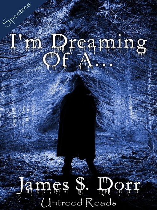Title details for I'm Dreaming of A... by James S. Dorr - Available